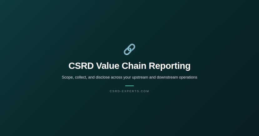 CSRD Value Chain Reporting: How to Scope, Collect Data, and Report Beyond Your Own Operations